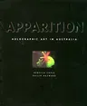 Apparition: Holographic Art in Australia