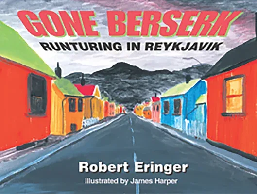 Gone Berserk: Runturing in Reykjavik