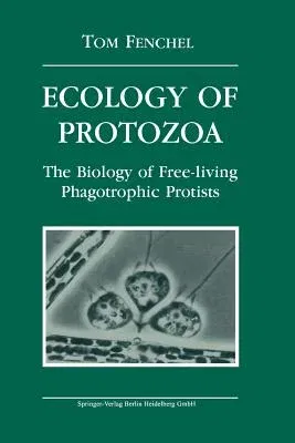 Ecology of Protozoa: The Biology of Free-Living Phagotropic Protists (Softcover Reprint of the Original 1st 1987)