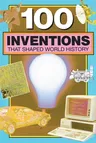 100 Inventions That Shaped World History