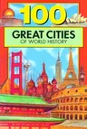 100 Great Cities of World History