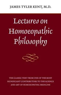 Lectures on Homeopathic Philosophy