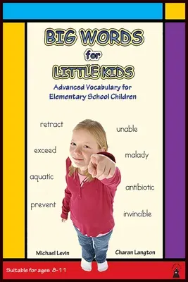 Big Words for Little Kids: Step-By-Step Advanced Vocabulary Building