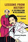 Lessons from History, Advanced Edition: A Celebration in Blackness