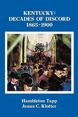 Kentucky: Decades of Discord, 1865-1900