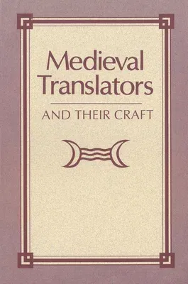 Medieval Translators and Their Craft Hb