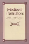 Medieval Translators and Their Craft Hb