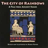 The City of Rainbows: A Tale from Ancient Sumer