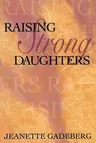 Raising Strong Daughters (Revised)