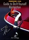 Porsche 356 Guide to Do-It-Yourself Restoration