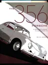 The 356 Porsche: A Restorer's Guide to Authenticity IV