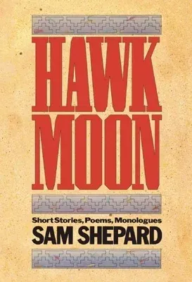 Hawk Moon: Short Stories, Poems, and Monologues (Revised)