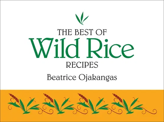 The Best of Wild Rice Recipes