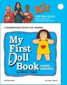 My First Doll Book Kit: Hand Sewing [With Poster and Straight Pins/Needle/Pin Cushion/Snippers/Thread and Button and Scissors and Glue