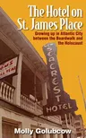 The Hotel on St. James Place: Growing Up in Atlantic City Between the Boardwalk and the Holocaust