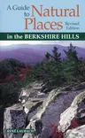 A Guide to Natural Places in the Berkshire Hills (Revised)