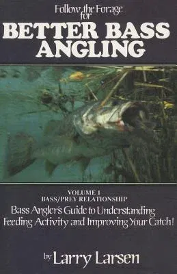 Follow the Forage for Better Bass Angling