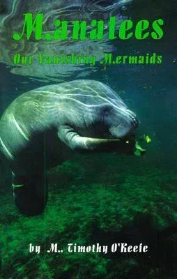 Manatees: Our Vanishing Mermaids (REV)