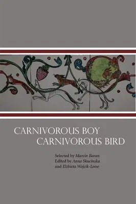 Carnivorous Boy Carnivorous Bird: Poetry from Poland