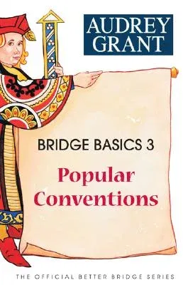 Bridge Basics 3: Popular Conventions