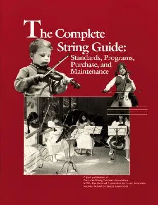 The Complete String Guide: Standards, Programs, Purchase and Maintenance