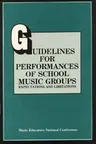 Guidelines for Performances of School Music Groups: Expectations and Limitations