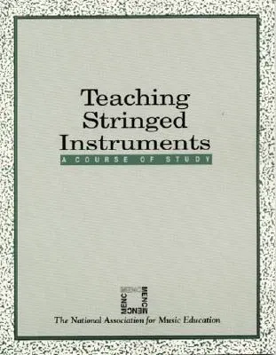 Teaching Stringed Instruments: A Course of Study