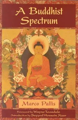 A Buddhist Spectrum: Contributions to the Christian-Buddhist Dialogue (Revised)