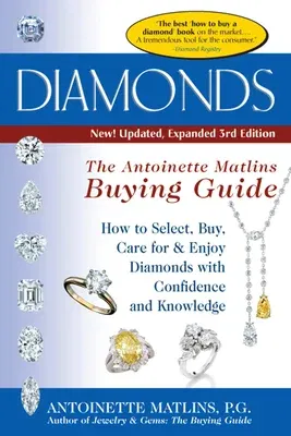 Diamonds (3rd Edition): The Antoinette Matlin's Buying Guide (Updated, Expanded)