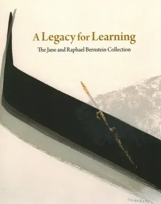 A Legacy for Learning: The Jane and Raphael Bernstein Collection