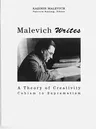 Malevich Writes: A Theory of Creativity Cubism to Suprematism