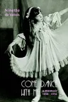 Come Dance with Me: A Memoir, 1898-1956 (Revised)