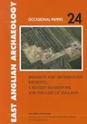 Research and Archaeology Revisited: A Revised Framework for the East of England