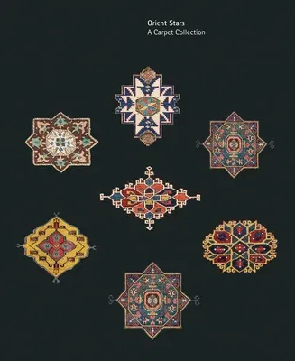 Orient Stars: A Carpet Collection