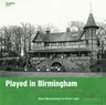 Played in Birmingham: Charting the Heritage of a City at Play (UK)