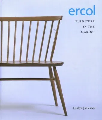 Ercol: Furniture in the Making