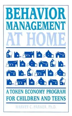 Behavior Management at Home: A Token Economy Program for Children and Teens