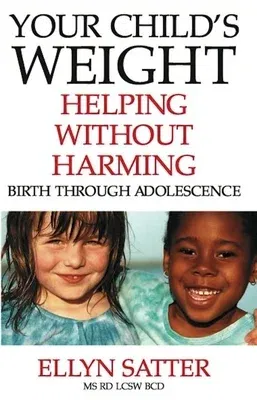 Your Child's Weight: Helping Without Harming