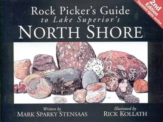 Rock Pickers Guide to Lake Superior's North Shore (Revised)