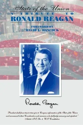 The State of the Union: A Tribute to Ronald Reagan