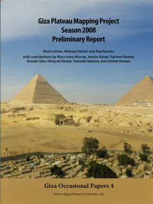 Giza Plateau Mapping Project Season 2008 Preliminary Report