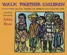 Walk Together Children, Black American Spirituals, Volume One, 1