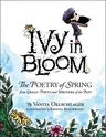 Ivy in Bloom: The Poetry of Spring from Great Poets and Writers from the Past