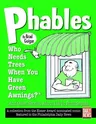 Phables: Who Needs Trees When You've Got Green Awnings?