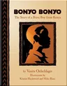 Bonyo Bonyo: A True Story of a Brave Boy from Kenya