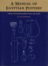 A Manual of Egyptian Pottery Volume 3: Second Intermediate Through Late Period