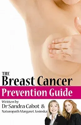 The Breast Cancer Prevention Guide