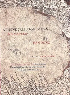 A Phone Call from Dalian: Selected Poems of Han Dong