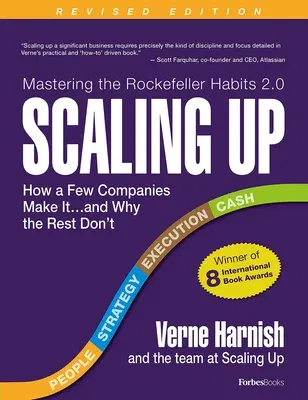 Scaling Up: How a Few Companies Make It...and Why the Rest Don't (Rockefeller Habits 2.0 Revised Edition) (Revised)