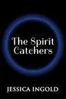 The Spirit Catchers